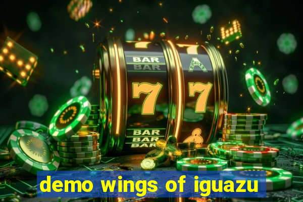 demo wings of iguazu